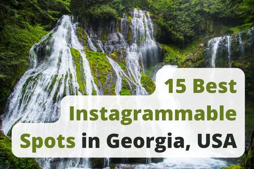 15 Best Instagrammable Spots in Georgia, USA