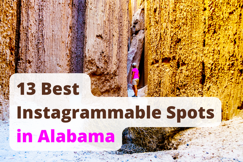 13 Best Instagrammable Spots in Alabama