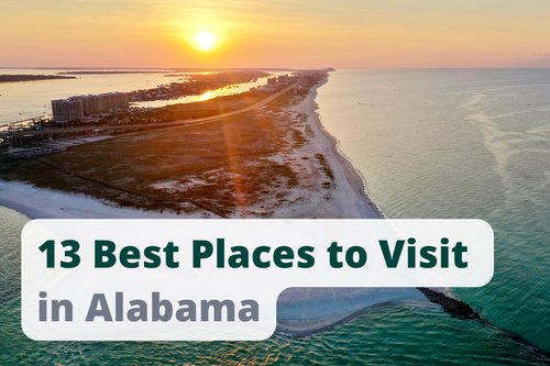 13 Best Places to Visit in Alabama