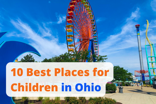 10 Best Places for Children in Ohio