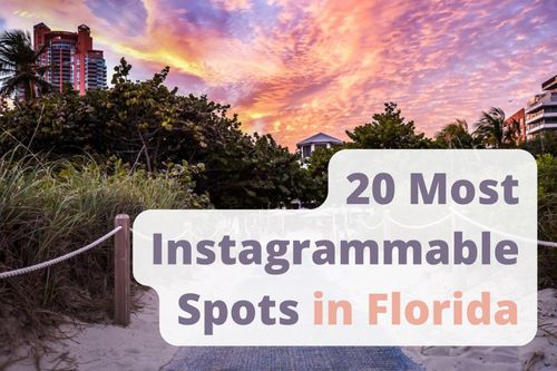 20 Most Instagrammable Spots in Florida