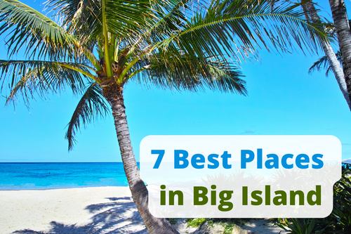 7 Best Places in Big Island