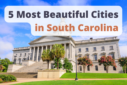 5 Most Beautiful Cities in South Carolina