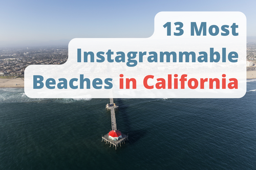 13 Most Instagrammable Beaches in California