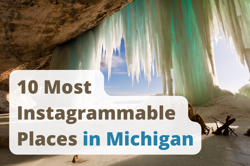 10 Most Instagrammable Places in Michigan