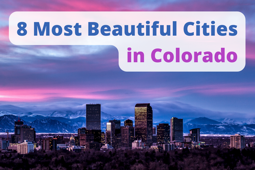 8 Most Beautiful Cities In Colorado