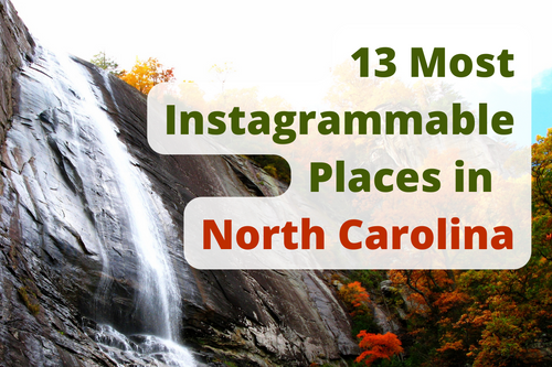13 Most Instagrammable Places in North Carolina