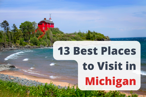 13 Best Places to Visit in Michigan