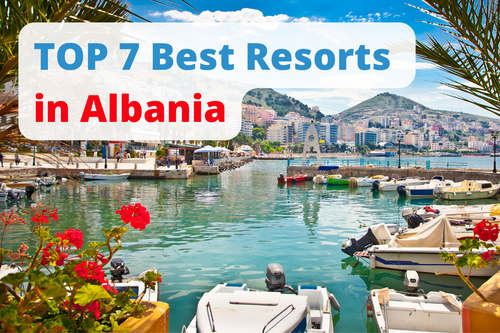 TOP 7 Best Resorts in Albania