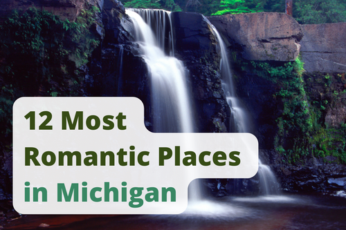 12 Most Romantic Places in Michigan