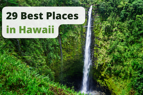 29 Best Places in Hawaii