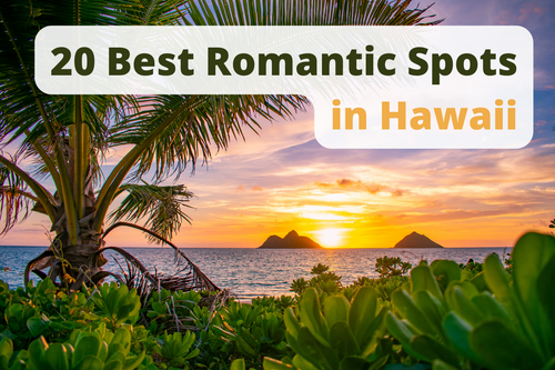 20 Best Romantic Spots in Hawaii