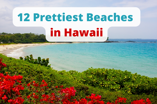 12 Prettiest Beaches in Hawaii